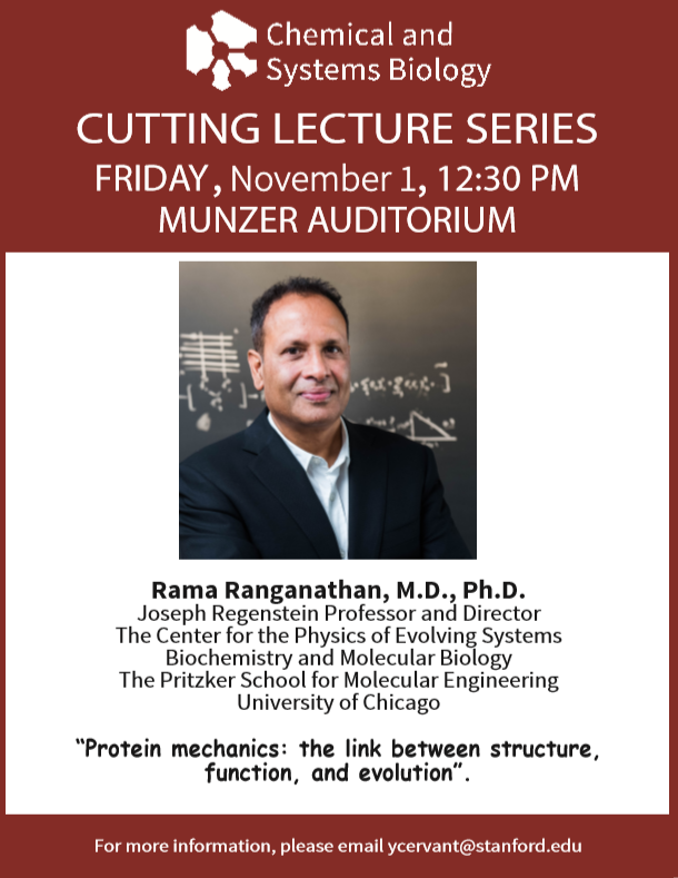 The Department of Chemical and Systems Biology Presents:  Cutting Lecture Series: Rama Ranganathan, MD, PhD – November 1, 2019, 12:30pm at Munzer Auditorium