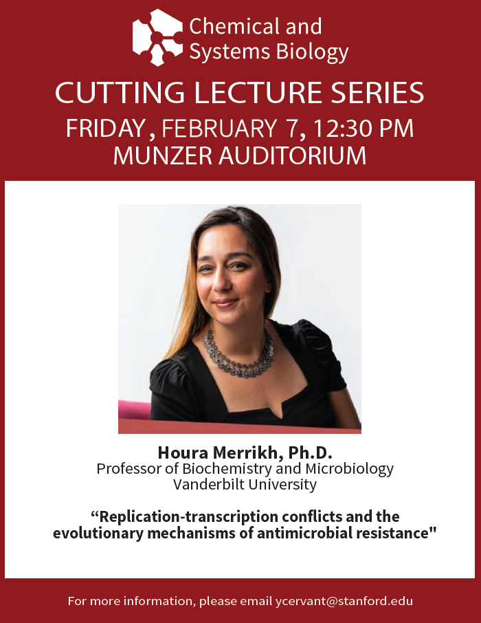 The Department of Chemical and Systems Biology Presents: Cutting Lecture Series, Houra Merrikh, PhD