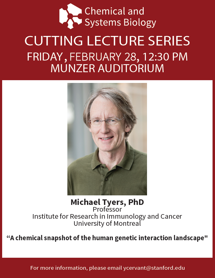 The Department of Chemical and Systems Biology Presents: Cutting Lecture Series, Michael Tyers, PhD