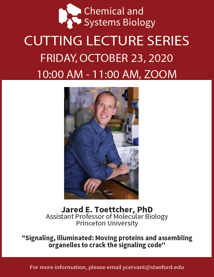The Department of Chemical and Systems Biology Presents: Cutting Lecture Series, Jared E. Toettcher, PhD