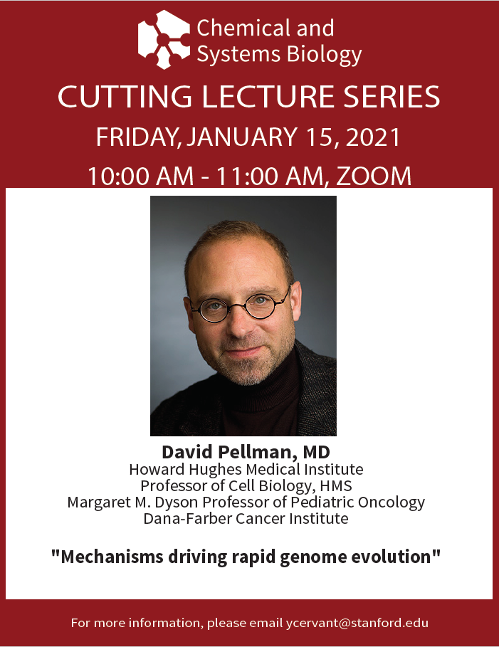 The Department of Chemical and Systems Biology Presents: Cutting Lecture Series, David Pellman, MD