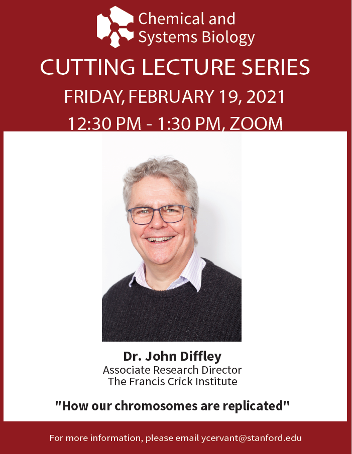 The Department of Chemical and Systems Biology Presents: Cutting Lecture Series, John Diffley, FRS, FMedSci