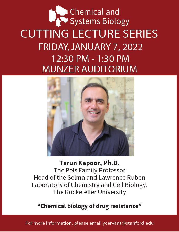 POSTPONED: The Department of Chemical and Systems Biology Presents: Cutting Lecture Series, Tarun Kapoor, PhD