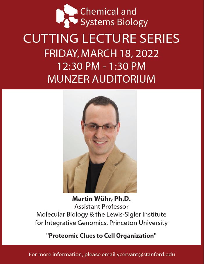 The Department of Chemical and Systems Biology Presents: Cutting Lecture Series, Martin Wühr, Ph.D.