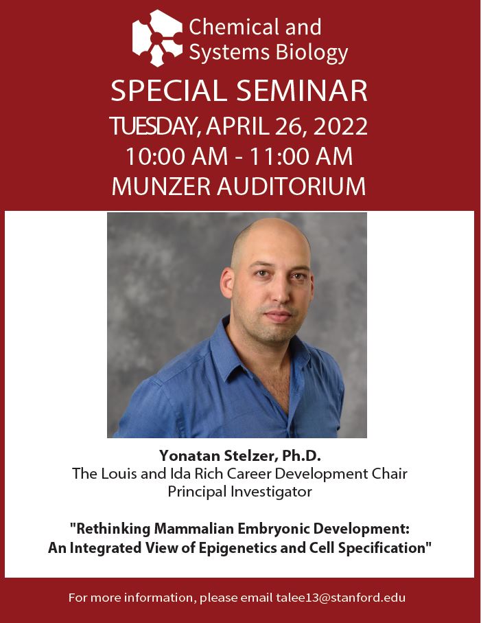 The Department of Chemical and Systems Biology Presents: Special Seminar, Yonatan Stelzer, Ph.D.