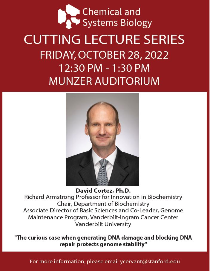 The Department of Chemical and Systems Biology Presents Cutting Lecture Series: David Cortez, PhD