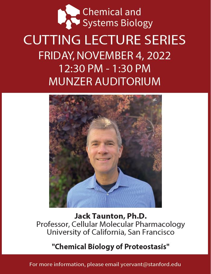 The Department of Chemical and Systems Biology Presents Cutting Lecture Series: Jack Taunton, PhD