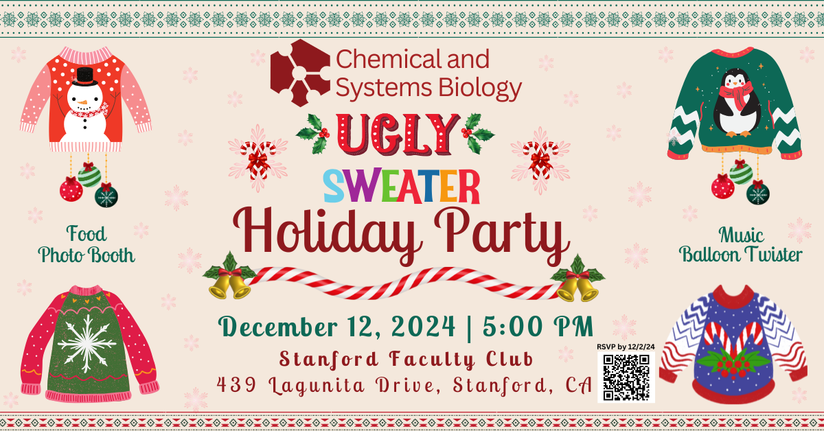 CSB “Ugly Sweater” Holiday Party, Thursday, December 12, 5 pm, Stanford Faculty Club!