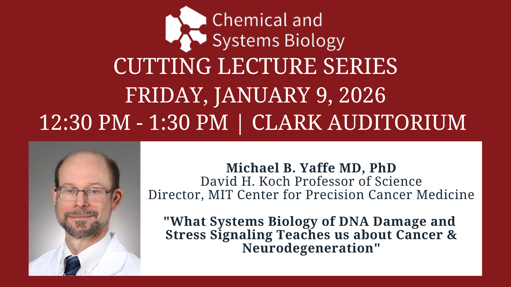 JOIN US! CSB Cutting Lecture Series: Michael B. Yaffe, MD, PhD, Jan 9, 2026!