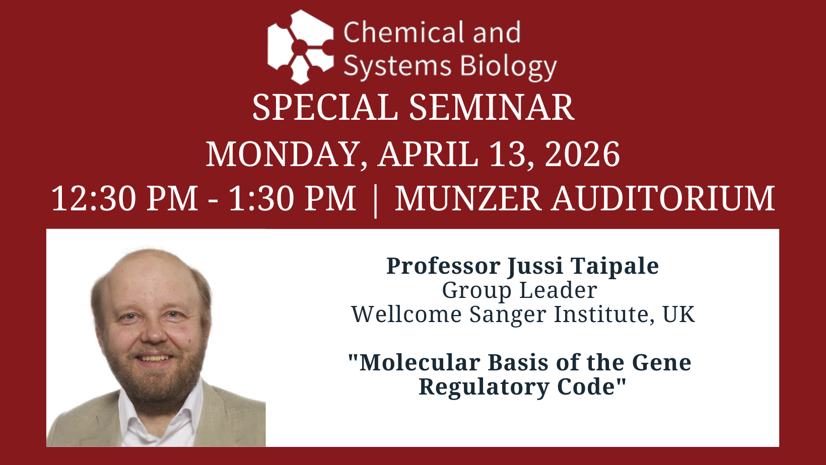 Join Us! CSB Special Seminar! Jussi Taipale, PhD, Monday, April 13, 12:30 pm, Munzer!