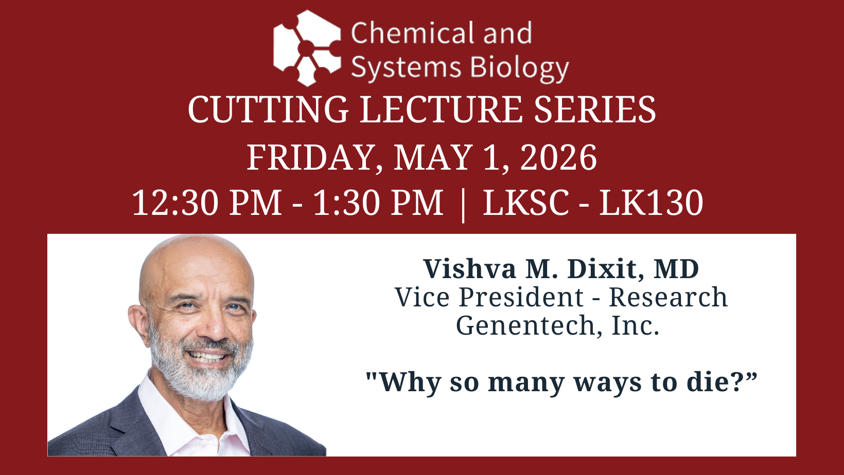Join Us! CSB Cutting Lecture Series, Vishva M. Dixit, MD, Friday, May 1, 2026, 12:30 PM, LKSC-LK130